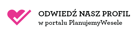 Odwied� Nasz Profil na PlanujemyWesele.pl