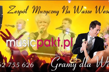 Firma na wesele: MUSICPAKT ZESPÓL NA WASZE WESELE
