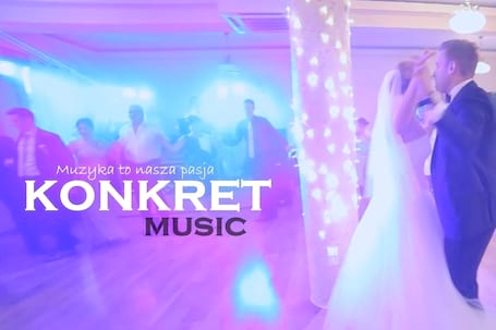 Firma na wesele: ♫ KONKRET music ♫ - zespół/zespół+DJ