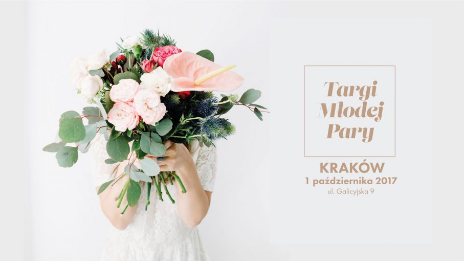 Zaplanujcie swoje Wesele z krakowskimi Targami Młodej Pary