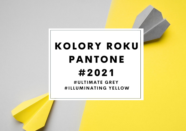 Kolory roku  Pantone 2021